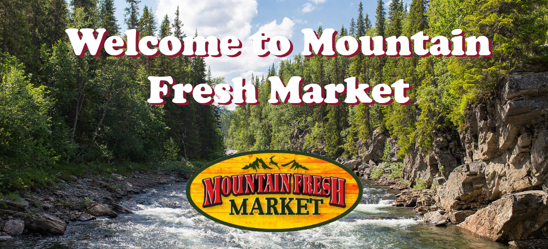 Welcome to Mountain Fresh Marketplace